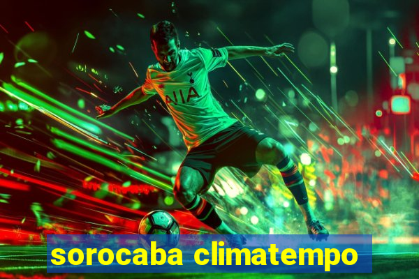 sorocaba climatempo